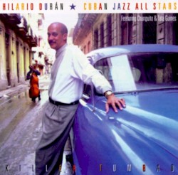 Killer Tumbao by Hilario Durán  ★   Cuban Jazz All Stars  featuring   Changuito  &   Tata Güines