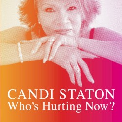 Who's Hurting Now by Candi Staton