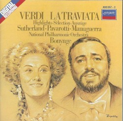 La traviata by Verdi ;   Sutherland ,   Pavarotti ,   Manuguerra ,   National Philharmonic Orchestra ,   Richard Bonynge