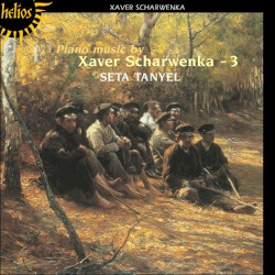 The Piano Works, Volume 3 by Xaver Scharwenka ;   Seta Tanyel