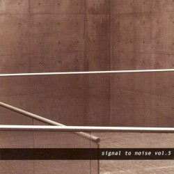 Signal to Noise Vol. 5 by Jason Kahn  •   Norbert Möslang  •   Günter Müller  •   Aube