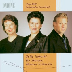 Italienisches Liederbuch by Hugo Wolf ;   Soile Isokoski ,   Bo Skovhus ,   Marita Viitasalo