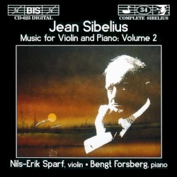Music for Violin and Piano, Volume 2 by Jean Sibelius ;   Nils‐Erik Sparf ,   Bengt Forsberg