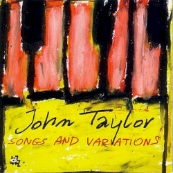 Songs and Variations by John Taylor