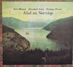 Abel en Norvège by Nils Økland ,   Elisabeth Seitz  &   Philippe Pierlot