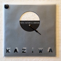 Kaziwa by Porya Hatami  &   Arovane