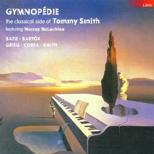 Gymnopédie: The Classical Side of Tommy Smith