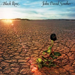 Black Rose by John David Souther
