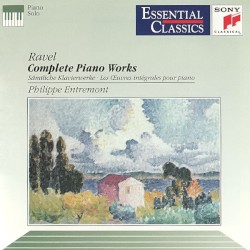 Ravel: Complete Piano Works by Maurice Ravel ;   Philippe Entremont