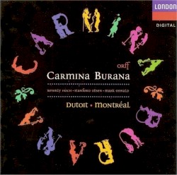 Carmina Burana by Orff ;   Beverly Hoch ,   Stanford Olsen ,   Mark Oswald ,   Dutoit ,   Montréal