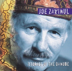 Stories of the Danube by Joe Zawinul