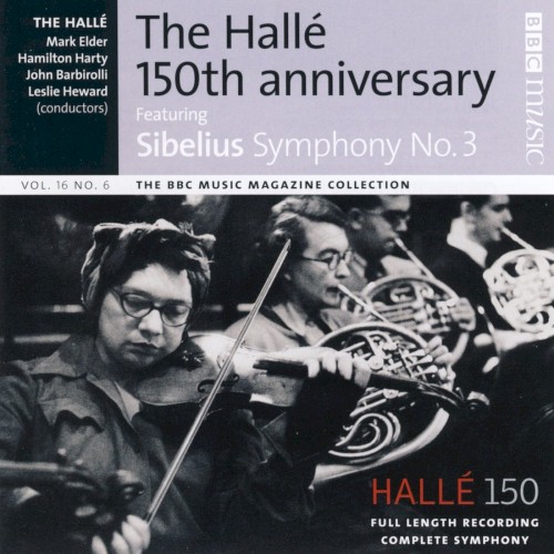BBC Music, Volume 16, Number 6: The Hallé 150th Anniversary