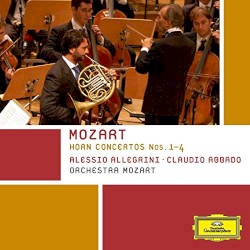 Horn Concertos nos. 1-4 by Mozart ;   Alessio Allegrini ,   Claudio Abbado ,   Orchestra Mozart
