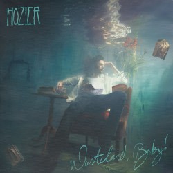 Wasteland, Baby! by Hozier