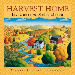 Harvest Home by Jay Ungar & Molly Mason