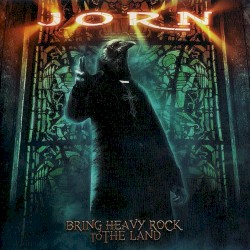 Bring Heavy Rock to the Land by Jorn