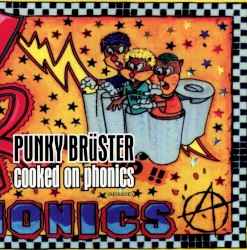 Cooked on Phonics by Punky Brüster