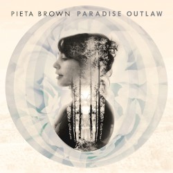 Paradise Outlaw by Pieta Brown