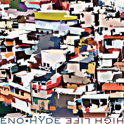 High Life by Eno  •   Hyde