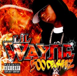 500 Degreez by Lil Wayne