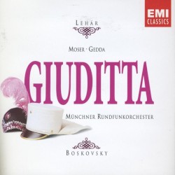 Giuditta by Franz Lehár ;   Münchner Rundfunkorchester ,   Willi Boskovsky