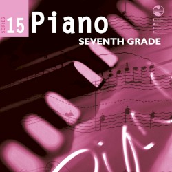 AMEB Piano Series 15 Seventh Grade by Mark Kruger ,   Anna Goldsworthy ,   Caroline Almonte