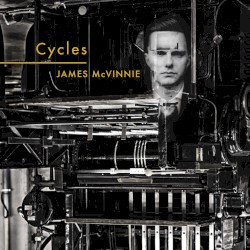 Cycles by Nico Muhly ;   James McVinnie
