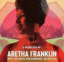 A Brand New Me by Aretha Franklin  with the   Royal Philharmonic Orchestra