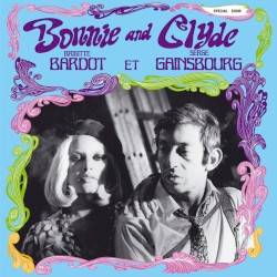Bonnie and Clyde by Brigitte Bardot  &   Serge Gainsbourg