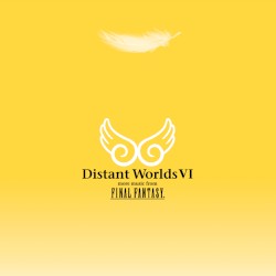 Distant Worlds VI: more music from FINAL FANTASY by Nobuo Uematsu ,   Masashi Hamauzu ,   Naoshi Mizuta ,   Mitsuto Suzuki  &   Nozomi Toki