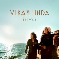 The Wait by Vika & Linda