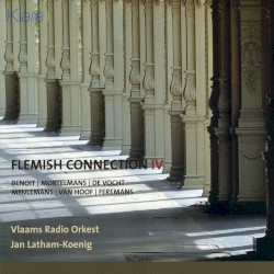 Flemish Connection IV, Benoit, Mortelmans, De Vocht, Meulemans, Van Hoof, Feremans by Vlaams Radio Orkest