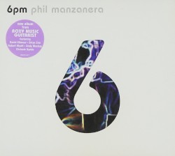 6pm by Phil Manzanera