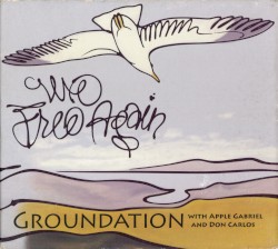We Free Again by Groundation