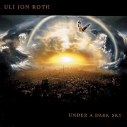 Under a Dark Sky by Uli Jon Roth