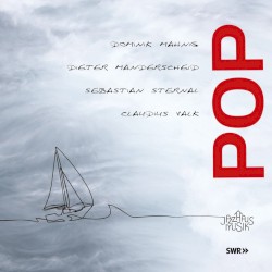 Pop by Dominik Mahnig ,   Dieter Manderscheid ,   Sebastian Sternal ,   Claudius Valk