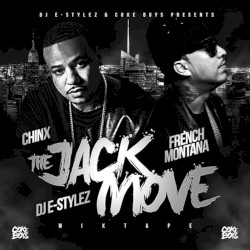 The Jack Move by French Montana  &   Chinx