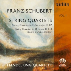 Franz Schubert: String Quartets Vol. 1 by Franz Schubert ;   Mandelring Quartett