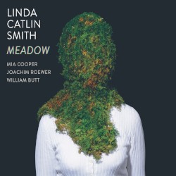 Meadow by Linda Catlin Smith ;   Mia Cooper ,   Joachim Roewer ,   William Butt