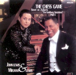 The Chess Game Part I by John Lewis  &   Mirjana Lewis