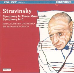 Symphony in Three Movements / Symphony in C by Igor Stravinsky ;   Royal Scottish Orchestra ,   Sir Alexander Gibson