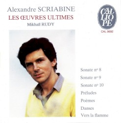 Les Œuvres Ultimes by Alexandre Scriabine ;   Mikhaïl Rudy