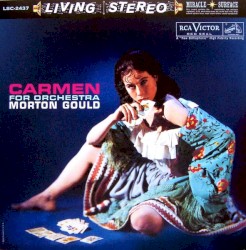 Carmen for Orchestra by Morton Gould