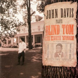 John Davis Plays Blind Tom by John Davis
