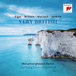 Very British by Elgar  •   Britten  •   Warlock  •   Jenkins ;   Metamorphosen Berlin ,   Wolfgang Emanuel Schmidt