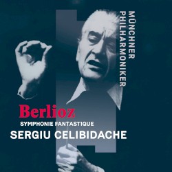 Symphonie fantastique by Hector Berlioz ;   Sergiu Celibidache  &   Münchner Philharmoniker