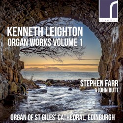 Organ Works, Volume 1 by Kenneth Leighton ;   Stephen Farr ,   John Butt