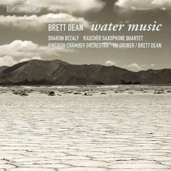 Water Music by Brett Dean ;   Sharon Bezaly ,   Raschèr Saxophone Quartet ,   Swedish Chamber Orchestra ,   HK Gruber ,   Brett Dean