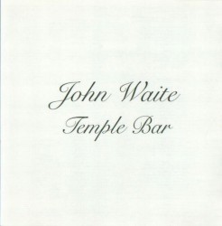 Temple Bar by John Waite