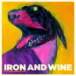 The Shepherd's Dog by Iron & Wine